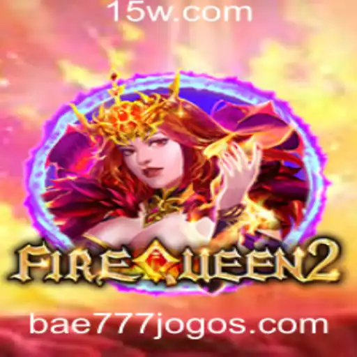 Descubra o Fascinante Mundo de FireQueen2 com a Chave Bae777